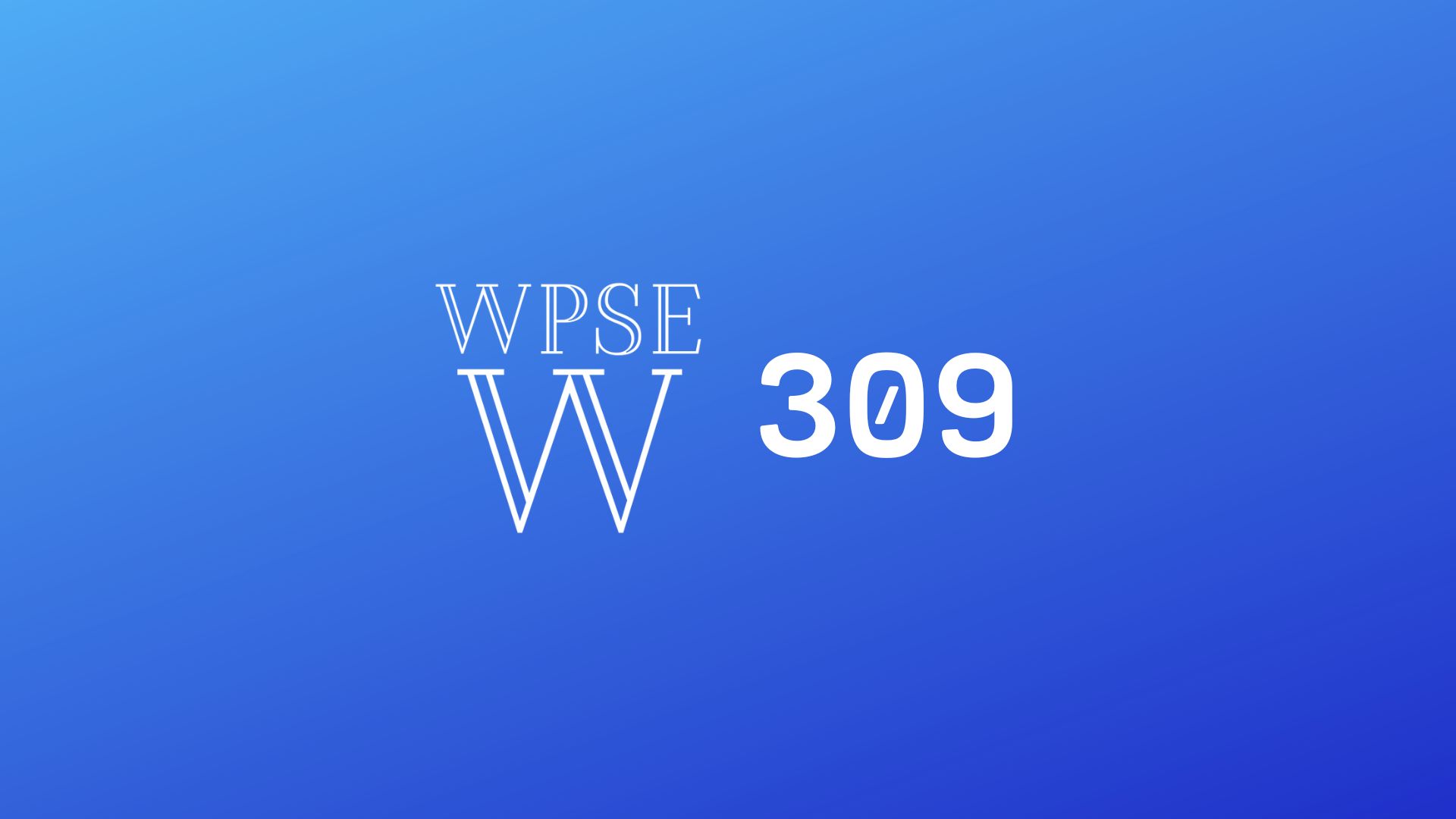 WPSE 309